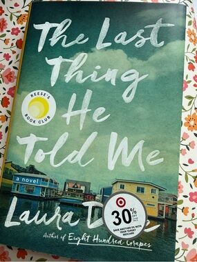 The Last Thing He Told Me Novel by Laura Dave